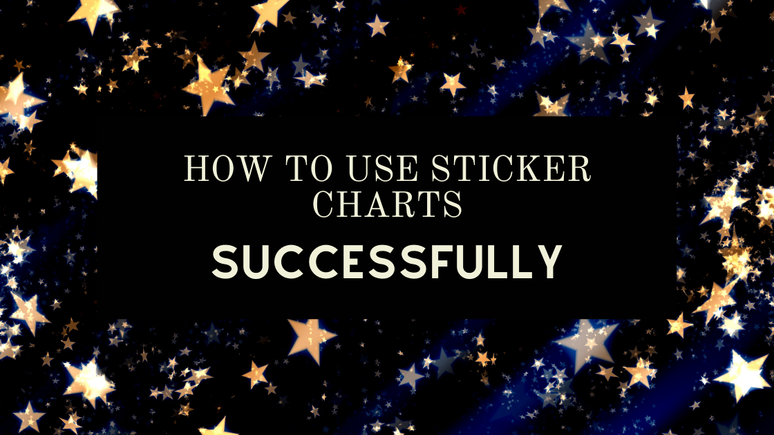 how to use sticker charts successfully title image